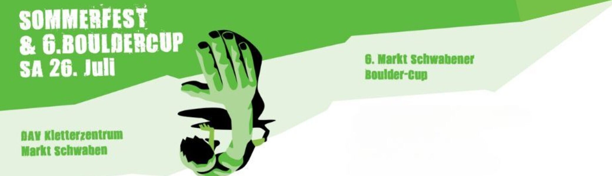 Werbebanner für das Sommerfest und den 6. Boulder-Cup des DAV Markt Schwaben mit grün-weißer Grafik und Klettermotiv. | © DAV Markt Schwaben