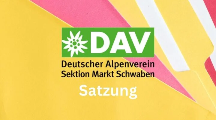 Logo des Deutschen Alpenvereins (DAV) mit weißer Blume auf grünem Hintergrund. Daneben der Schriftzug „DAV Deutscher Alpenverein Sektion Markt Schwaben“. Darunter steht „Satzung“ auf farbigem Papierstapel. | © DAV Markt Schwaben