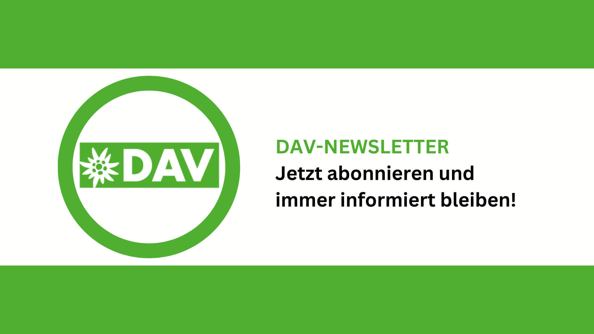 DAV Newsletter - Jetzt abonnieren und immer informiert bleiben! | © DAV Markt Schwaben